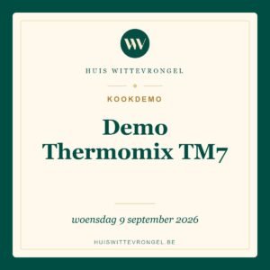 Workshop Demo Thermomix TM7 op woensdag 9 september 2026 bij Huis Wittevrongel