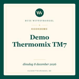 Thermomix demo TM7 op dinsdag 8 december 2026 bij Huis Wittevrongel in Eeklo